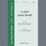 Download or print David L. Brunner i carry your heart Sheet Music Printable PDF 7-page score for Sacred / arranged SSA Choir SKU: 1540732