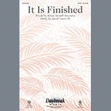 Download or print David Lantz III It Is Finished Sheet Music Printable PDF 6-page score for Concert / arranged SATB Choir SKU: 92819