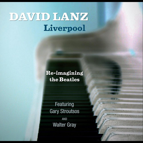 David Lanz Liverpool (feat. Walter Gray & Gary Lanz) Profile Image