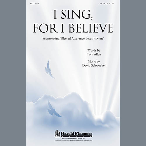 David Schwoebel I Sing, For I Believe Profile Image