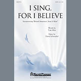 Download or print David Schwoebel I Sing, For I Believe Sheet Music Printable PDF 14-page score for Concert / arranged SATB Choir SKU: 86506