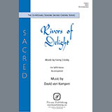 Download or print David von Kampen Rivers Of Delight Sheet Music Printable PDF 10-page score for Sacred / arranged SATB Choir SKU: 423628