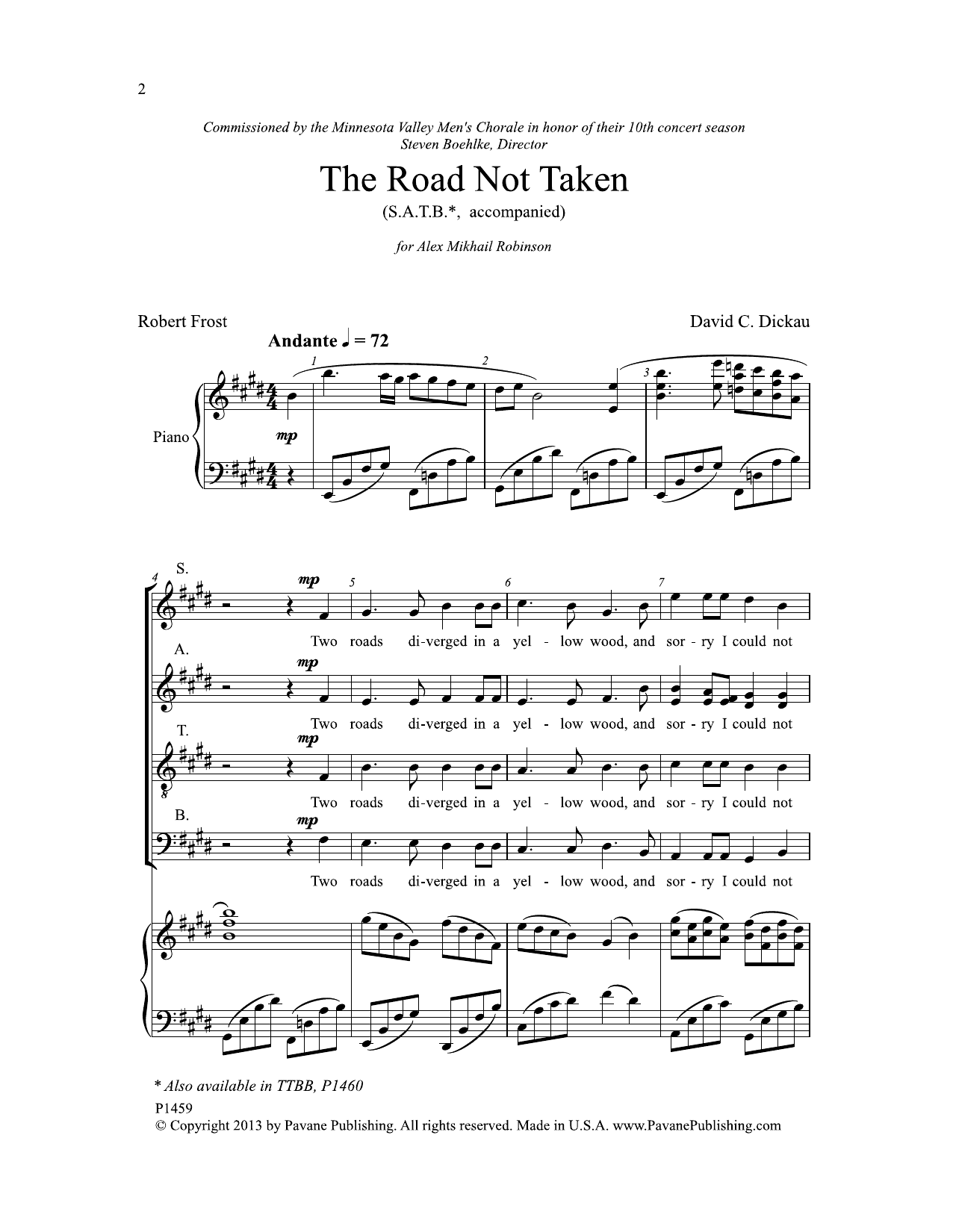 Learn to play David C. Dickau The Road Not Taken sheet music for TTBB Choir in minutes. Price: 3.9900$ David C. Dickau The Road Not Taken sheet music notes and chords arranged for TTBB Choir