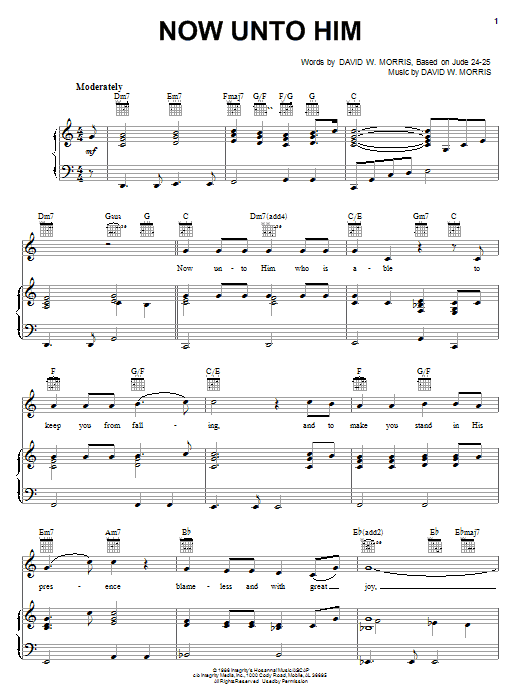 Learn to play David W. Morris Now Unto Him sheet music for Piano, Vocal & Guitar (Right-Hand Melody) in minutes. David W. Morris Now Unto Him sheet music notes and chords. Download Printable PDF.