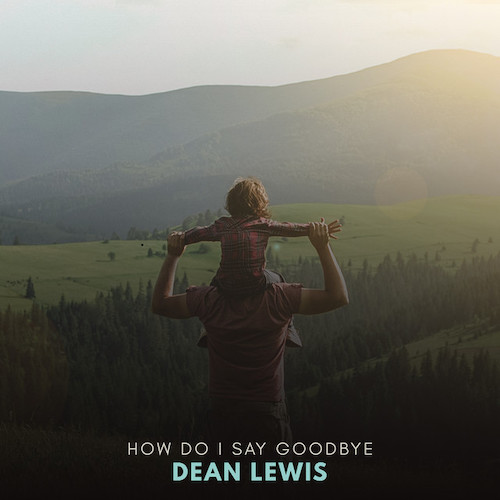 Dean Lewis How Do I Say Goodbye Profile Image