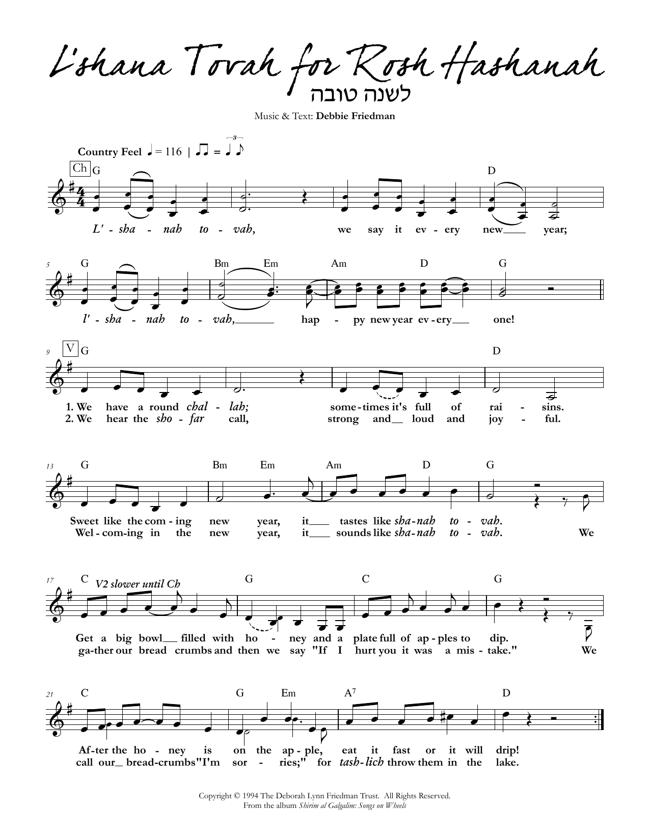 Learn to play Debbie Friedman L'shana Tovah for Rosh Hashanah sheet music for Lead Sheet / Fake Book in minutes. Price: 5.9900$ Debbie Friedman L'shana Tovah for Rosh Hashanah sheet music notes and chords arranged for Lead Sheet / Fake Book