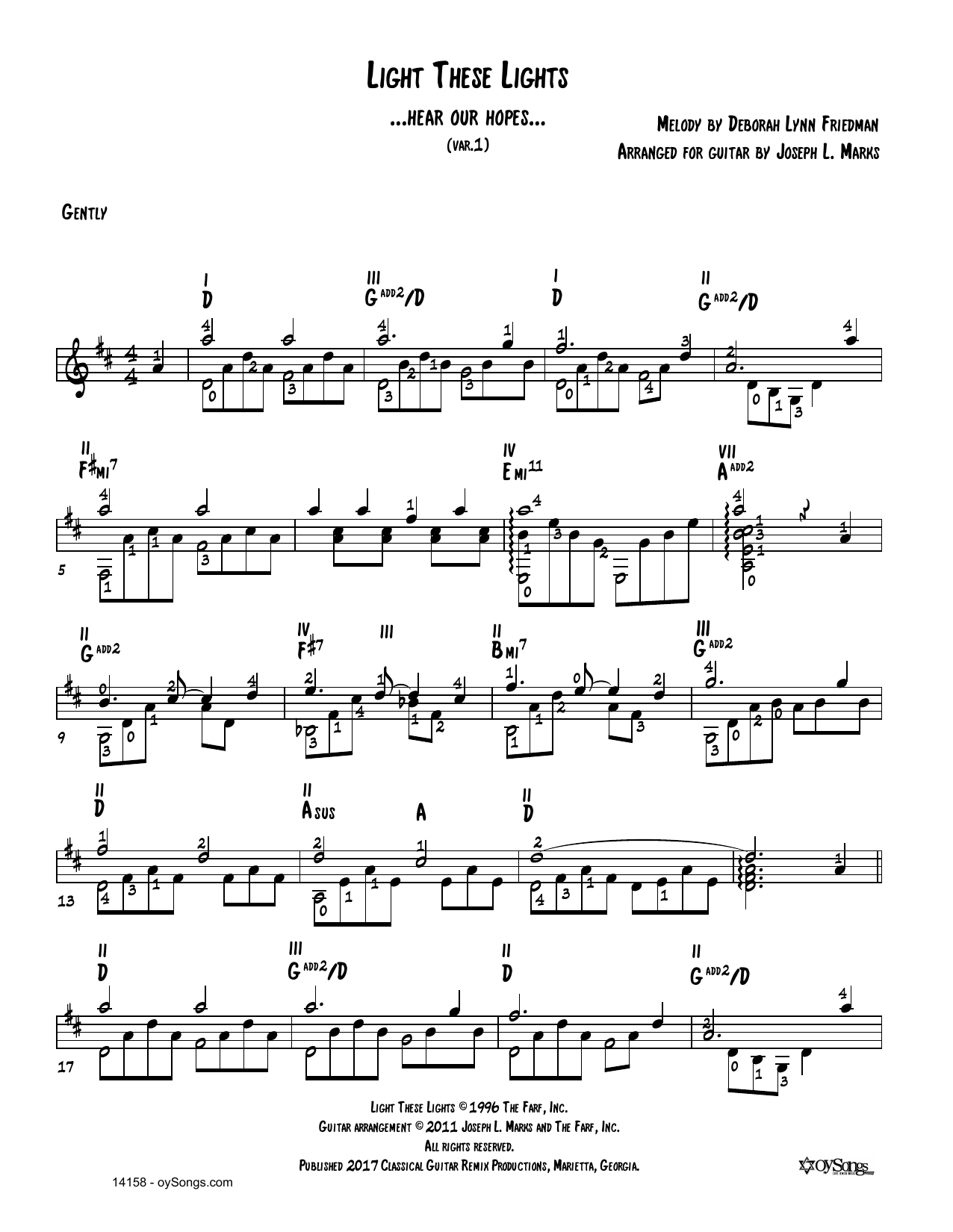 Learn to play Debbie Friedman Light These Lights Var 1 (arr. Joe Marks) sheet music for Solo Guitar in minutes. Price: 6.9900$ Debbie Friedman Light These Lights Var 1 (arr. Joe Marks) sheet music notes and chords arranged for Solo Guitar