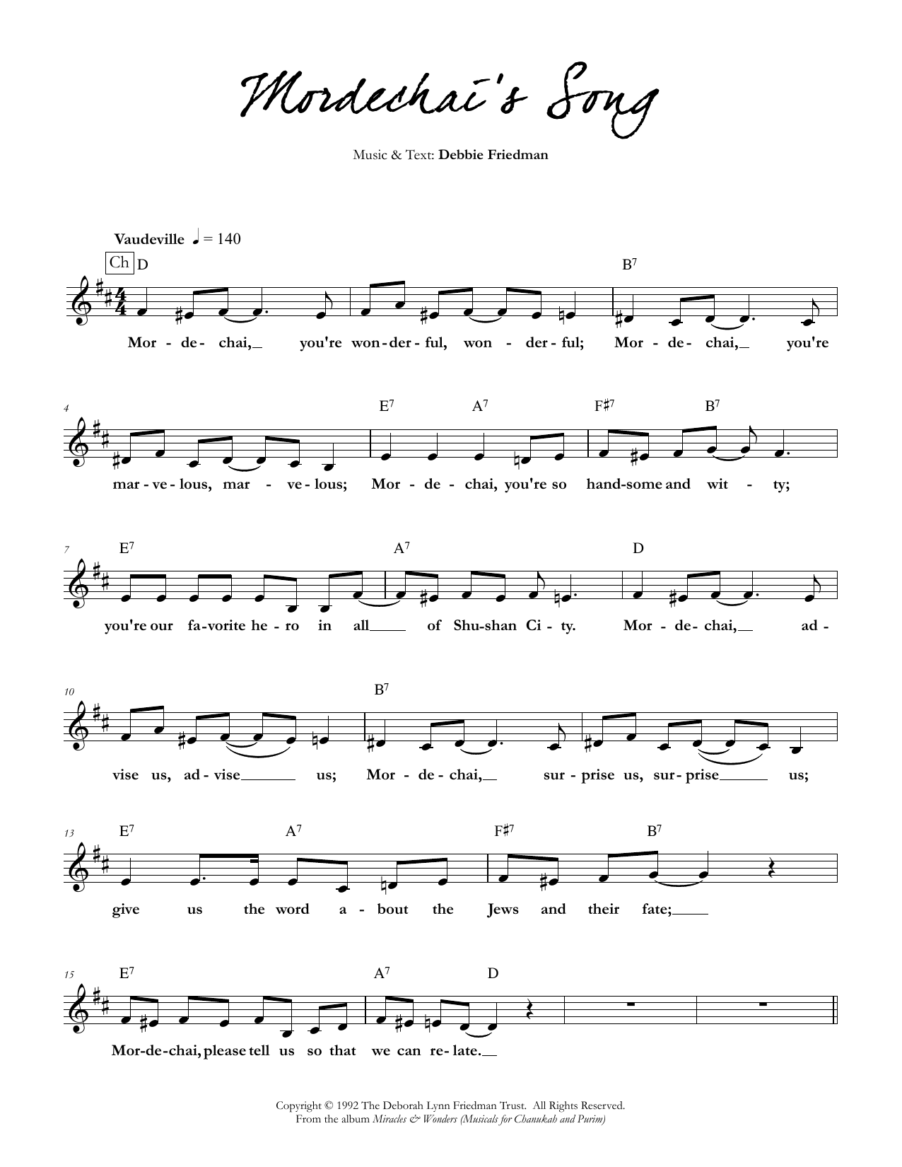 Learn to play Debbie Friedman Mordechai's Song sheet music for Lead Sheet / Fake Book in minutes. Price: 5.9900$ Debbie Friedman Mordechai's Song sheet music notes and chords arranged for Lead Sheet / Fake Book