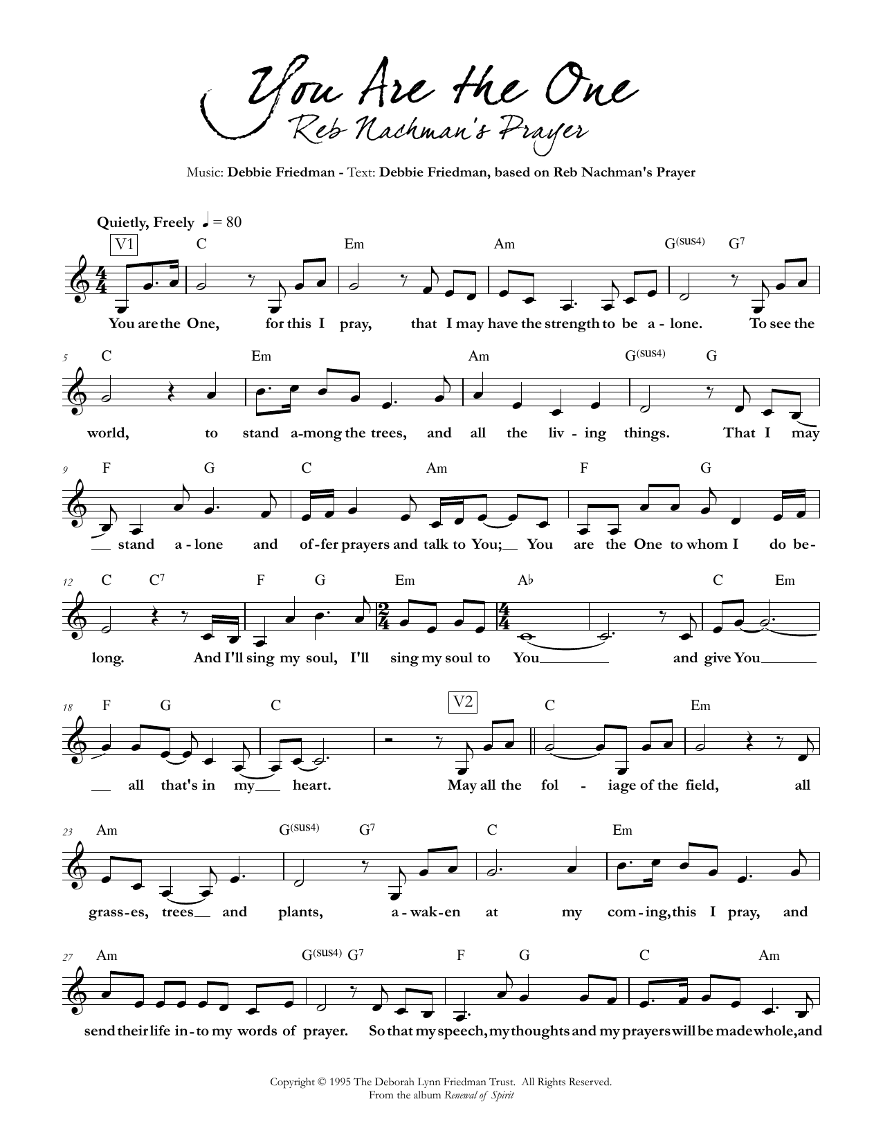 Learn to play Debbie Friedman You are the One sheet music for Lead Sheet / Fake Book in minutes. Price: 5.9900$ Debbie Friedman You are the One sheet music notes and chords arranged for Lead Sheet / Fake Book