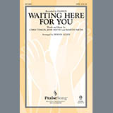 Download or print Dennis Allen Waiting Here For You Sheet Music Printable PDF 9-page score for Concert / arranged SATB Choir SKU: 86243