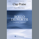 Download or print Diane White-Clayton Clap Praise Sheet Music Printable PDF 22-page score for Concert / arranged SATB Choir SKU: 195582
