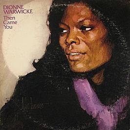 Dionne Warwick Then Came You Profile Image