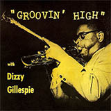 Download or print Dizzy Gillespie Groovin' High Sheet Music Printable PDF 1-page score for Latin / arranged Real Book – Melody & Chords – Eb Instruments SKU: 61754.