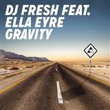 Download or print DJ Fresh Gravity (featuring Ella Eyre) Sheet Music Printable PDF 6-page score for Pop / arranged Piano, Vocal & Guitar Chords SKU: 120598