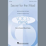 Download or print Dodie Secret For The Mad (arr. George Chung) Sheet Music Printable PDF 17-page score for Inspirational / arranged SATB Choir SKU: 431135