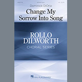 Download or print Dominick Diorio Change My Sorrow Into Song Sheet Music Printable PDF 17-page score for Festival / arranged SATB Choir SKU: 186941