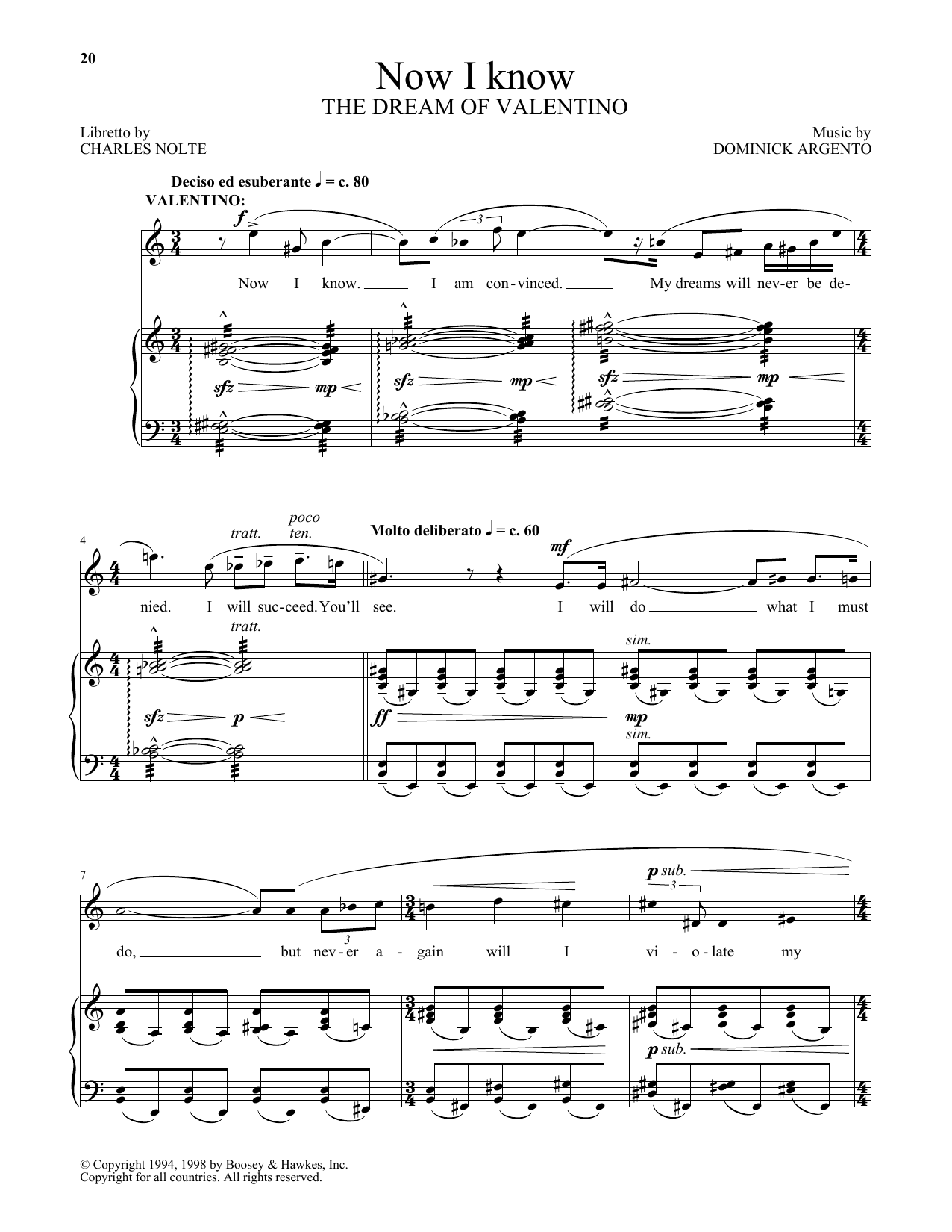Learn to play Dominick Argento Now I know (from The Dream Of Valentino) sheet music for Piano & Vocal in minutes. Dominick Argento Now I know (from The Dream Of Valentino) sheet music notes and chords. Download Printable PDF.