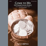 Download or print Don Besig Come To Me (A Communion Song) Sheet Music Printable PDF 2-page score for Sacred / arranged SATB Choir SKU: 156867