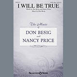 Download or print Don Besig I Will Be True Sheet Music Printable PDF 15-page score for Sacred / arranged SATB Choir SKU: 159879