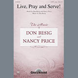 Download or print Don Besig Live, Pray And Serve! Sheet Music Printable PDF 15-page score for Concert / arranged SATB Choir SKU: 86613