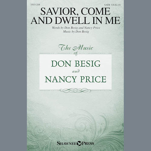 Don Besig Savior, Come And Dwell In Me Profile Image