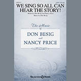 Download or print Don Besig We Sing So All Can Hear The Story! Sheet Music Printable PDF 10-page score for Sacred / arranged SATB Choir SKU: 159863