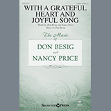 Download or print Don Besig With A Grateful Heart And Joyful Song Sheet Music Printable PDF 11-page score for Sacred / arranged SATB Choir SKU: 195500