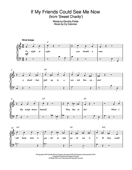 Learn to play Dorothy Fields If My Friends Could See Me Now (from Sweet Charity) sheet music for Piano Solo in minutes. Dorothy Fields If My Friends Could See Me Now (from Sweet Charity) sheet music notes and chords. Download Printable PDF.