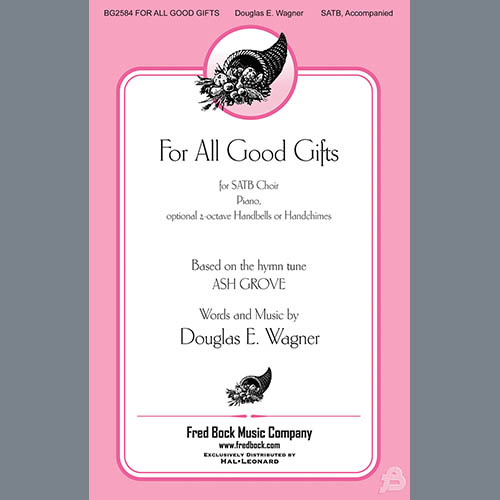 Douglas E. Wagner For All Good Gifts Profile Image