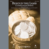 Download or print Douglas Nolan Behold The Lamb (Communion Hymn) Sheet Music Printable PDF 10-page score for Sacred / arranged SATB Choir SKU: 156997
