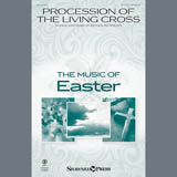 Download or print Douglas Nolan Procession Of The Living Cross Sheet Music Printable PDF 10-page score for Sacred / arranged SATB Choir SKU: 407309