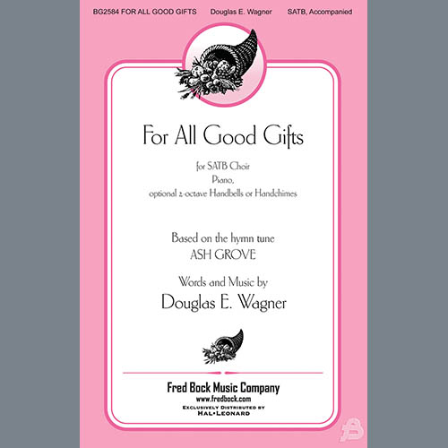 Douglas E. Wagner Download Printable PDF Score Easily Download Douglas E. Wagner Printable PDF piano music notes, guitar tabs for SATB Choir. Transpose or transcribe this score in no time - Learn how to play song progression.