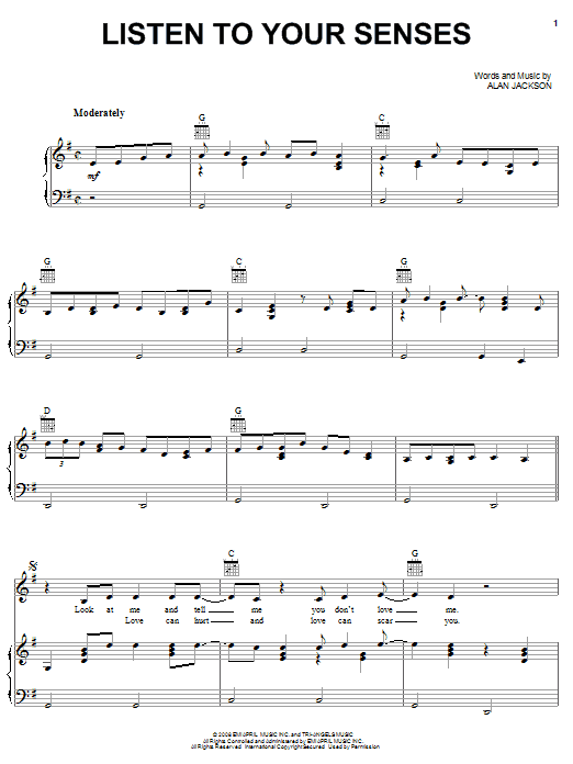 Learn to play Alan Jackson Listen To Your Senses sheet music for Piano, Vocal & Guitar Chords (Right-Hand Melody) in minutes. Price: 7.8900$ Alan Jackson Listen To Your Senses sheet music notes and chords arranged for Piano, Vocal & Guitar Chords (Right-Hand Melody)