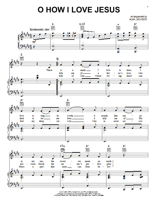 Learn to play Alan Jackson Oh, How I Love Jesus (O How I Love Jesus) sheet music for Piano, Vocal & Guitar Chords (Right-Hand Melody) in minutes. Price: 7.8900$ Alan Jackson Oh, How I Love Jesus (O How I Love Jesus) sheet music notes and chords arranged for Piano, Vocal & Guitar Chords (Right-Hand Melody)