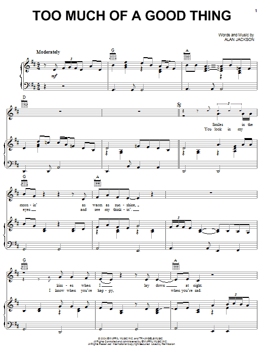 Alan Jackson Too Much Of A Good Thing sheet music notes and chords arranged for Piano, Vocal & Guitar Chords (Right-Hand Melody)