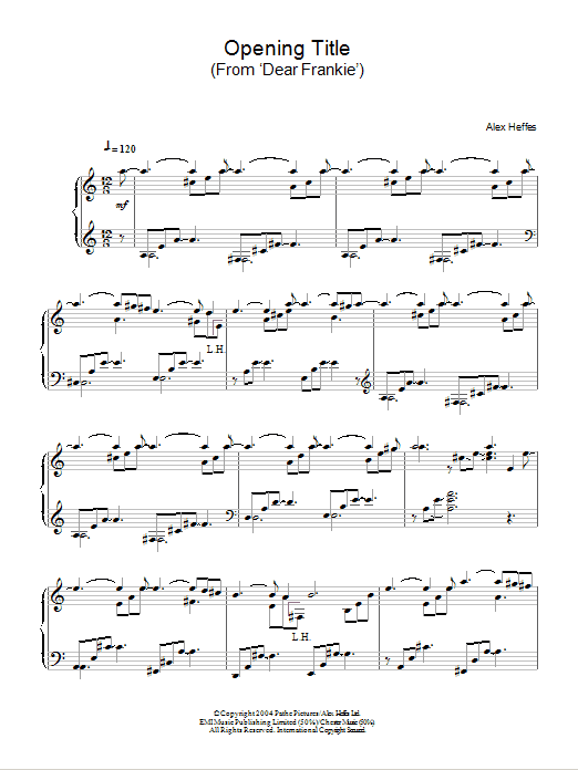 Learn to play Alex Heffes Opening Title (From ‘Dear Frankie') sheet music for Piano Solo in minutes. Price: 7.8900$ Alex Heffes Opening Title (From ‘Dear Frankie') sheet music notes and chords arranged for Piano Solo