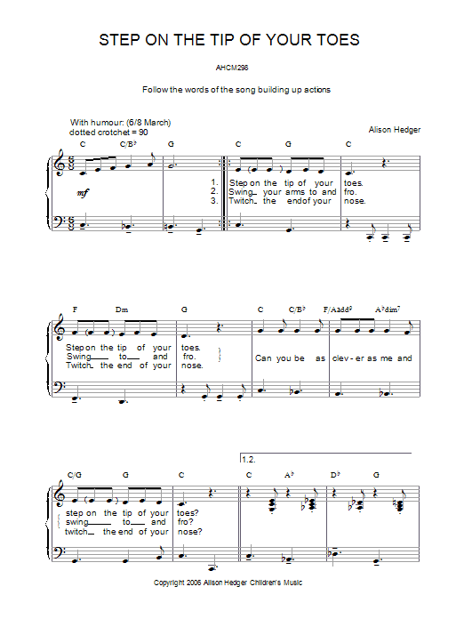 Learn to play Alison Hedger Step On The Tip Of Your Toes sheet music for Piano, Vocal & Guitar Chords in minutes. Price: 7.8900$ Alison Hedger Step On The Tip Of Your Toes sheet music notes and chords arranged for Piano, Vocal & Guitar Chords