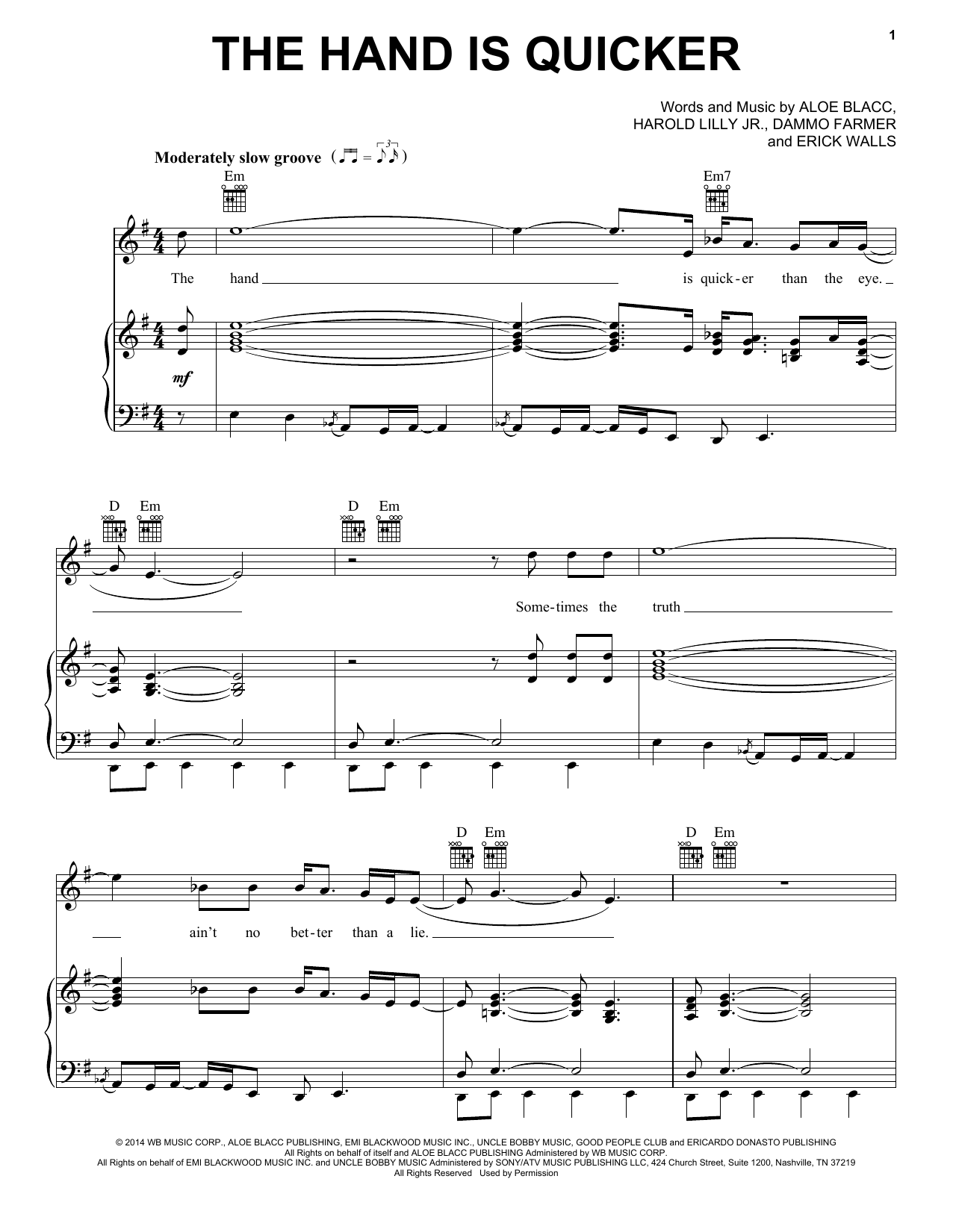 Learn to play Aloe Blacc The Hand Is Quicker sheet music for Piano, Vocal & Guitar Chords (Right-Hand Melody) in minutes. Price: 7.8900$ Aloe Blacc The Hand Is Quicker sheet music notes and chords arranged for Piano, Vocal & Guitar Chords (Right-Hand Melody)
