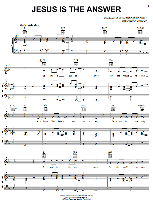 Learn to play Andrae Crouch Jesus Is The Answer sheet music for Piano, Vocal & Guitar Chords (Right-Hand Melody) in minutes. Price: 7.8900$ Andrae Crouch Jesus Is The Answer sheet music notes and chords arranged for Piano, Vocal & Guitar Chords (Right-Hand Melody)