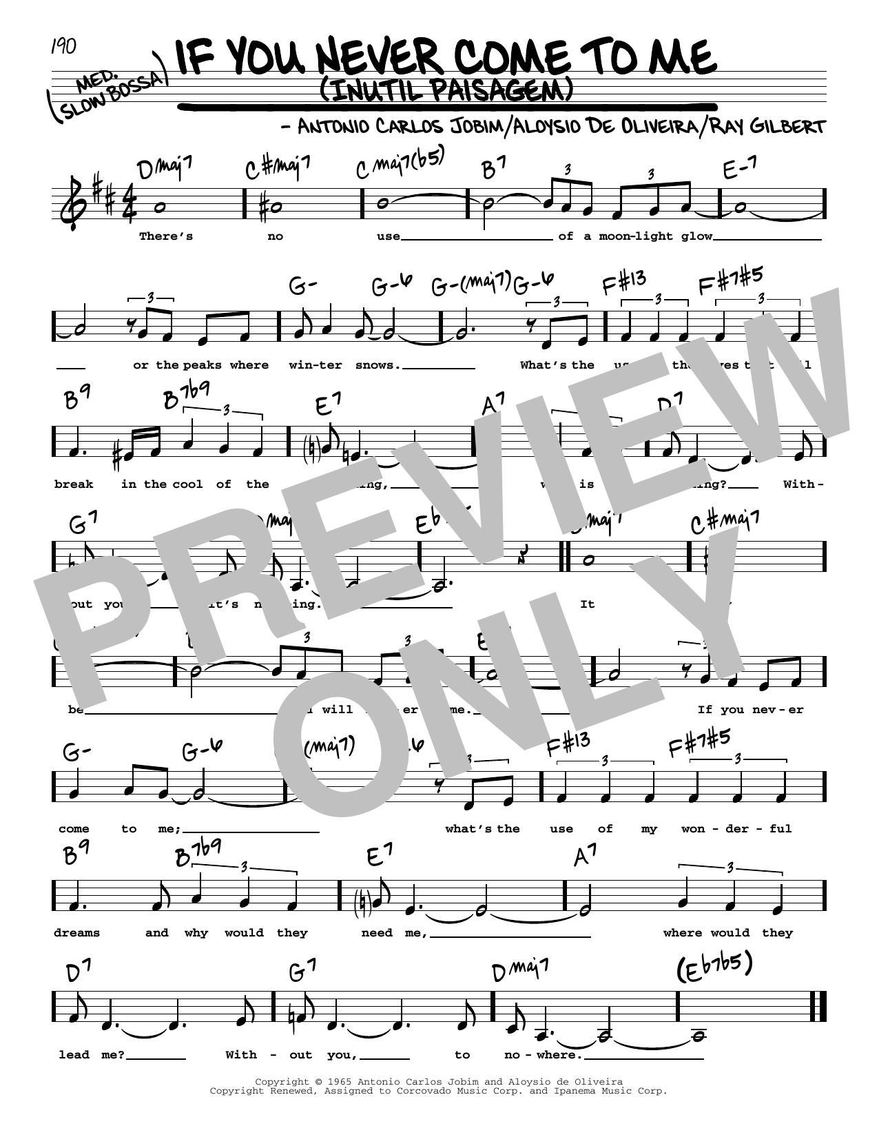 Learn to play Antonio Carlos Jobim If You Never Come To Me (Inutil Paisagem) (Low Voice) sheet music for Real Book – Melody, Lyrics & Chords in minutes. Price: 5.9900$ Antonio Carlos Jobim If You Never Come To Me (Inutil Paisagem) (Low Voice) sheet music notes and chords arranged for Real Book – Melody, Lyrics & Chords