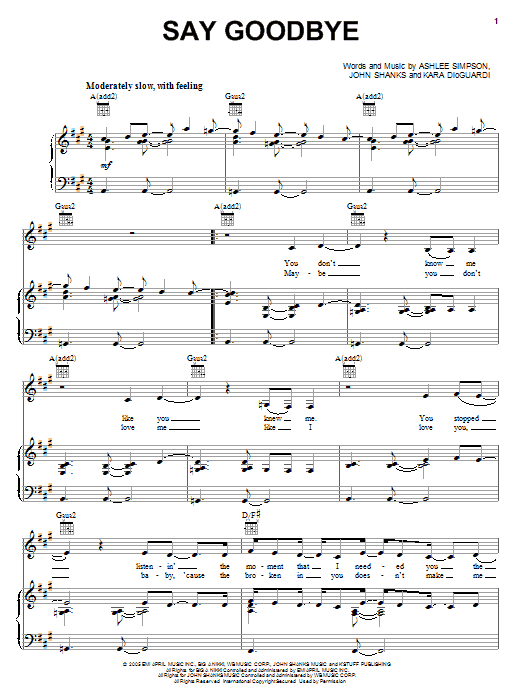 Learn to play Ashlee Simpson Say Goodbye sheet music for Piano, Vocal & Guitar Chords (Right-Hand Melody) in minutes. Price: 7.8900$ Ashlee Simpson Say Goodbye sheet music notes and chords arranged for Piano, Vocal & Guitar Chords (Right-Hand Melody)