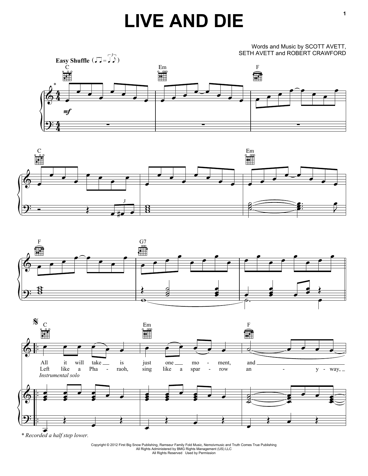 Learn to play Avett Brothers Live And Die sheet music for Piano, Vocal & Guitar Chords (Right-Hand Melody) in minutes. Price: 7.8900$ Avett Brothers Live And Die sheet music notes and chords arranged for Piano, Vocal & Guitar Chords (Right-Hand Melody)