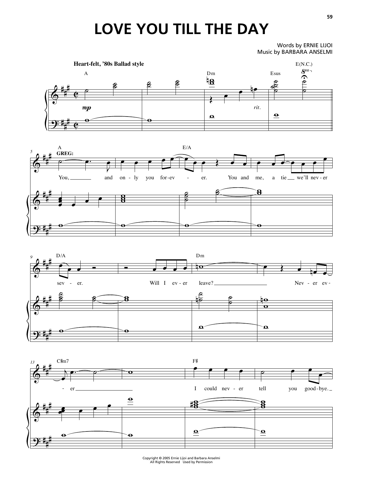 Learn to play Barbara Anselmi & Ernie Lijoi Love You Till The Day sheet music for Piano & Vocal in minutes. Price: 7.8900$ Barbara Anselmi & Ernie Lijoi Love You Till The Day sheet music notes and chords arranged for Piano & Vocal
