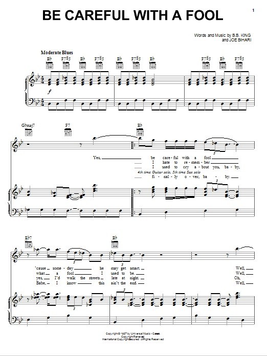 Learn to play B.B. King Be Careful With A Fool sheet music for Piano, Vocal & Guitar Chords (Right-Hand Melody) in minutes. Price: 7.8900$ B.B. King Be Careful With A Fool sheet music notes and chords arranged for Piano, Vocal & Guitar Chords (Right-Hand Melody)