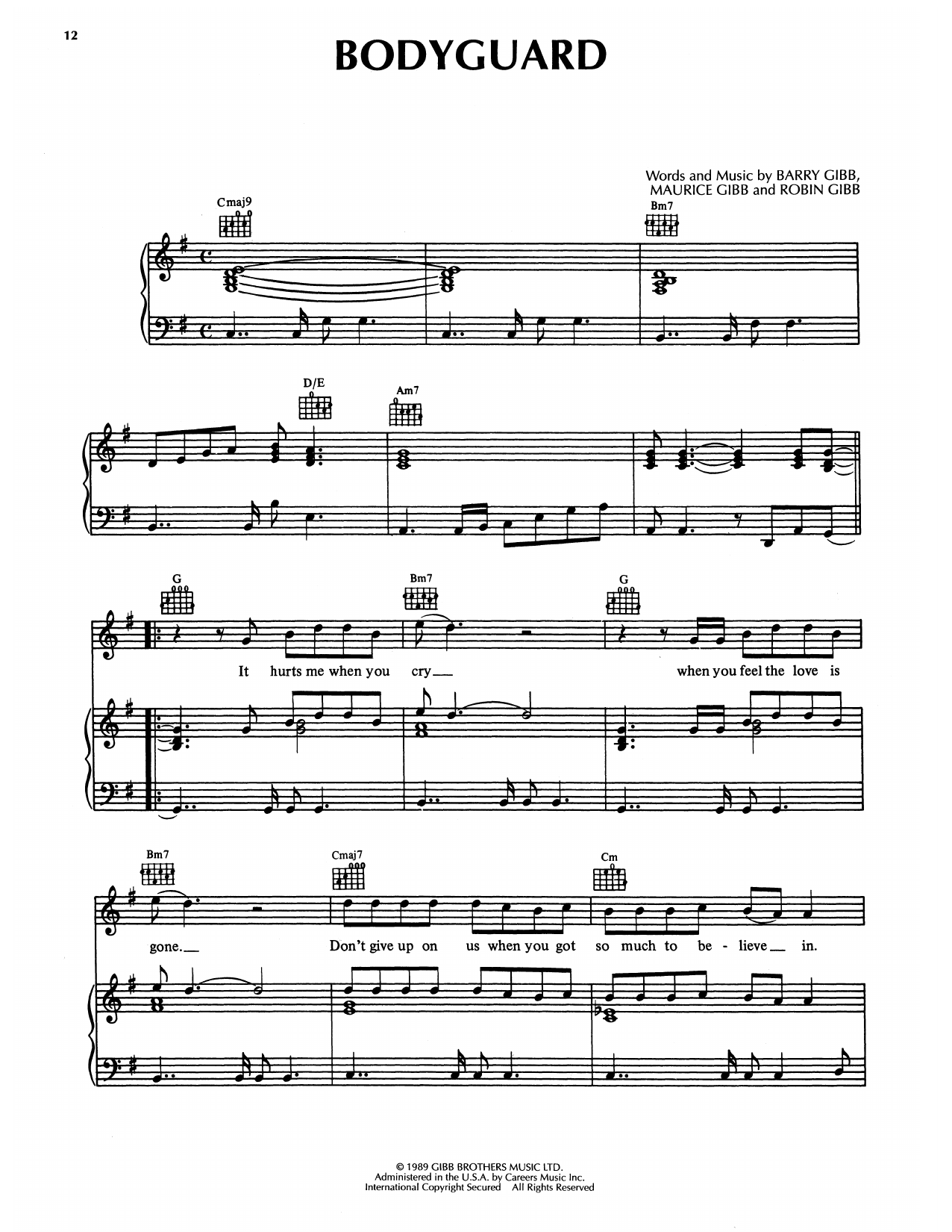 Learn to play Bee Gees Bodyguard sheet music for Piano, Vocal & Guitar Chords (Right-Hand Melody) in minutes. Price: 7.8900$ Bee Gees Bodyguard sheet music notes and chords arranged for Piano, Vocal & Guitar Chords (Right-Hand Melody)