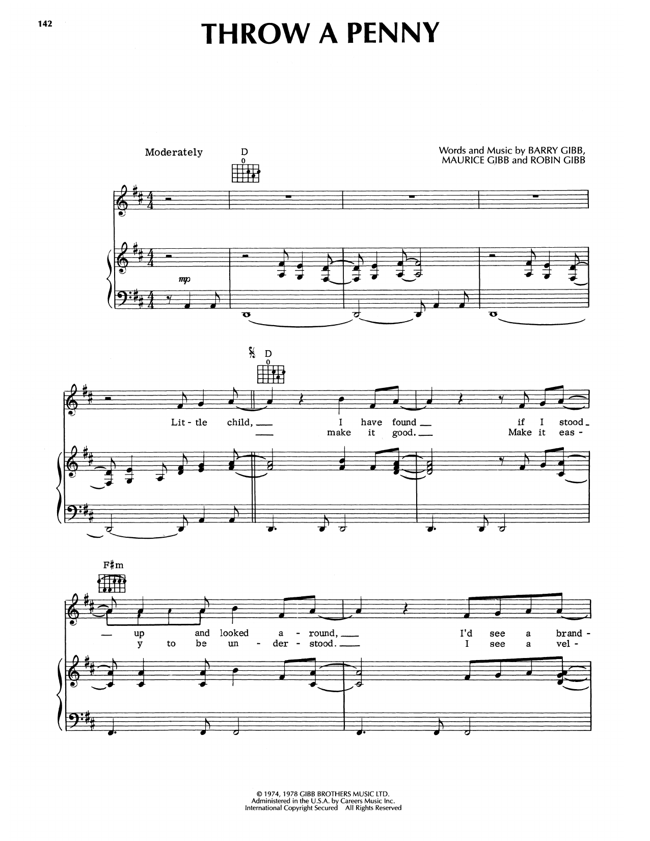 Learn to play Bee Gees Throw A Penny sheet music for Piano, Vocal & Guitar Chords (Right-Hand Melody) in minutes. Price: 7.8900$ Bee Gees Throw A Penny sheet music notes and chords arranged for Piano, Vocal & Guitar Chords (Right-Hand Melody)