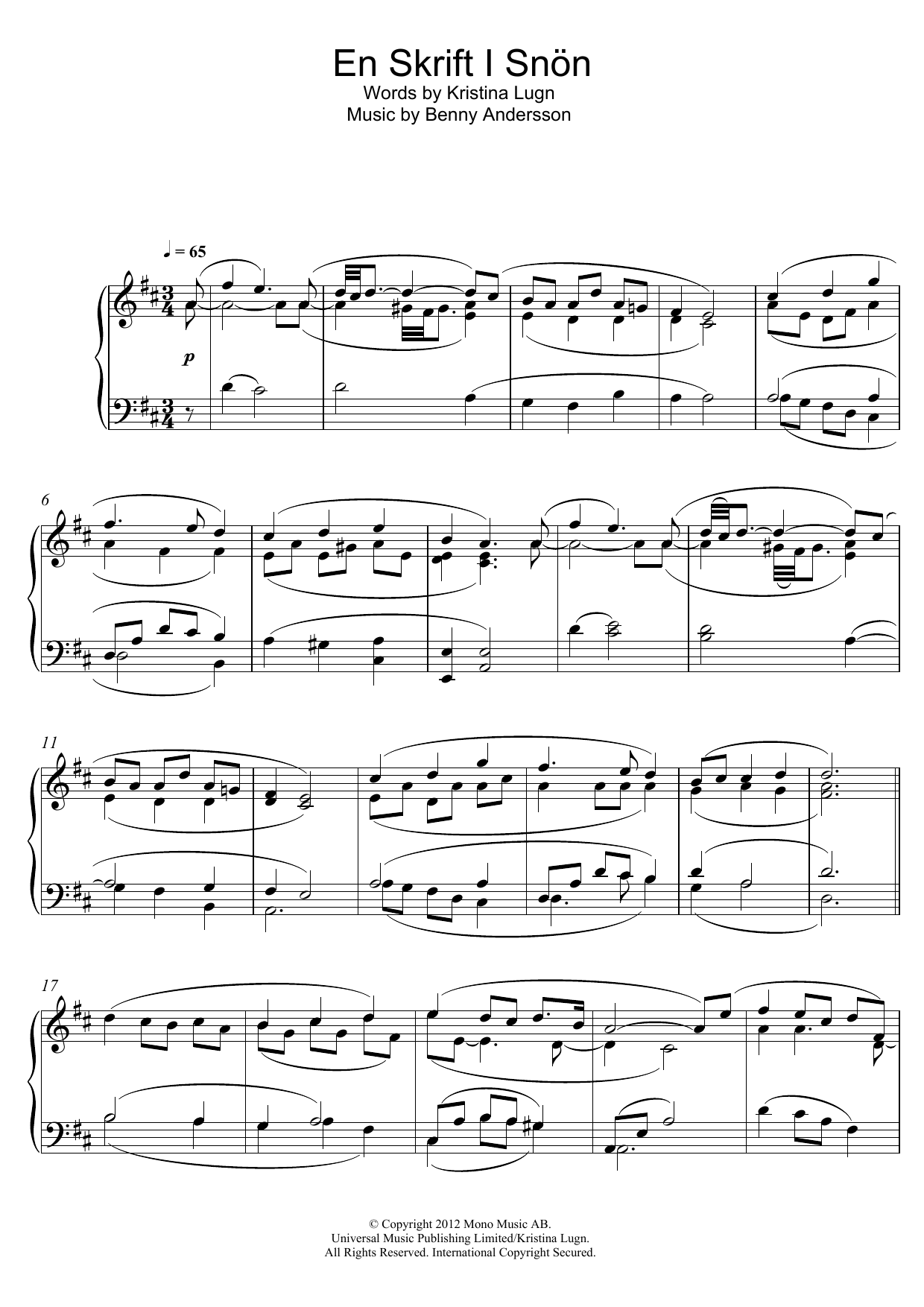 Learn to play Benny Andersson En Skrift I Snön sheet music for Piano Solo in minutes. Price: 6.9900$ Benny Andersson En Skrift I Snön sheet music notes and chords arranged for Piano Solo