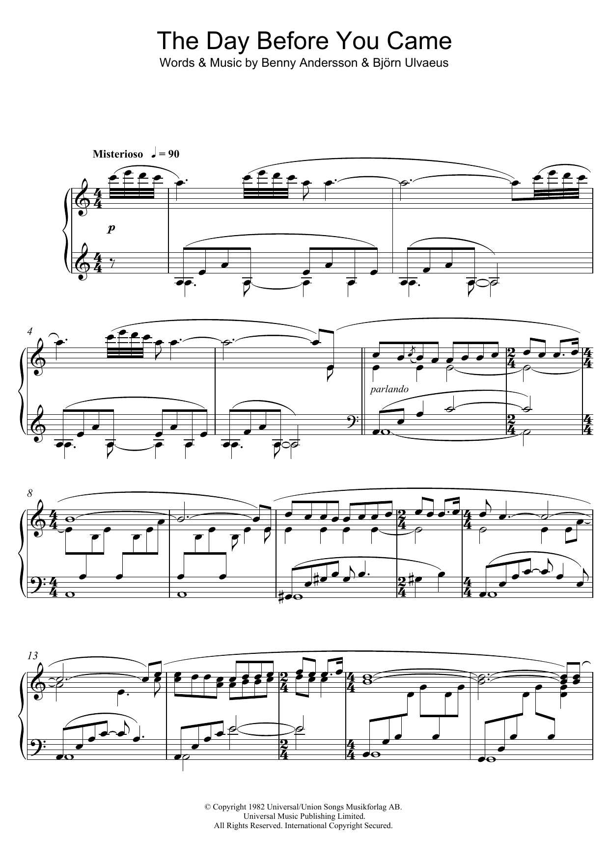 Learn to play Benny Andersson The Day Before You Came sheet music for Piano Solo in minutes. Price: 6.9900$ Benny Andersson The Day Before You Came sheet music notes and chords arranged for Piano Solo