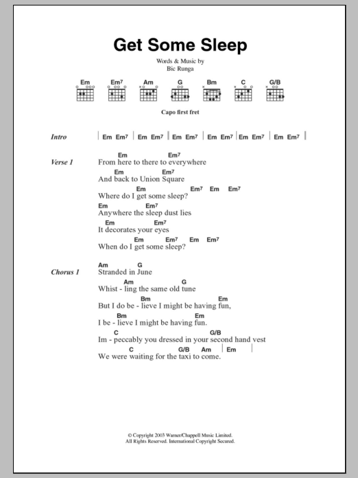 Learn to play Bic Runga Get Some Sleep sheet music for Guitar Chords/Lyrics in minutes. Price: 4.4900$ Bic Runga Get Some Sleep sheet music notes and chords arranged for Guitar Chords/Lyrics