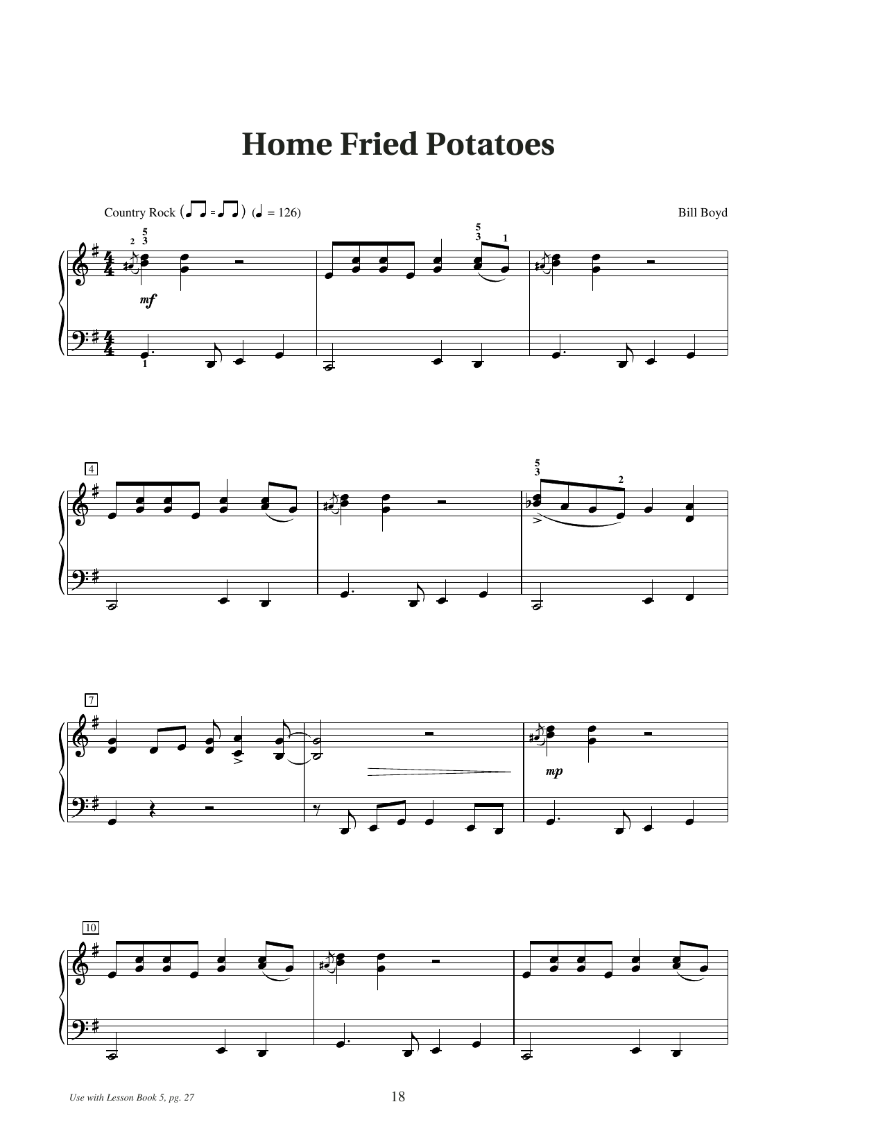 Learn to play Bill Boyd Home Fried Potatoes sheet music for Educational Piano in minutes. Price: 6.9900$ Bill Boyd Home Fried Potatoes sheet music notes and chords arranged for Educational Piano
